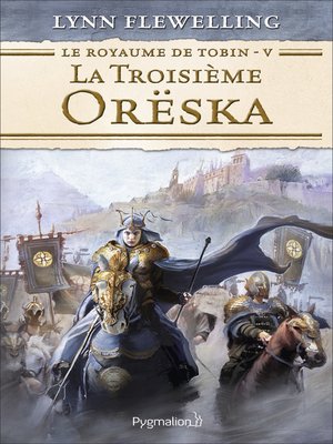 cover image of Le Royaume de Tobin (Tome 5)--La Troisième Orëska